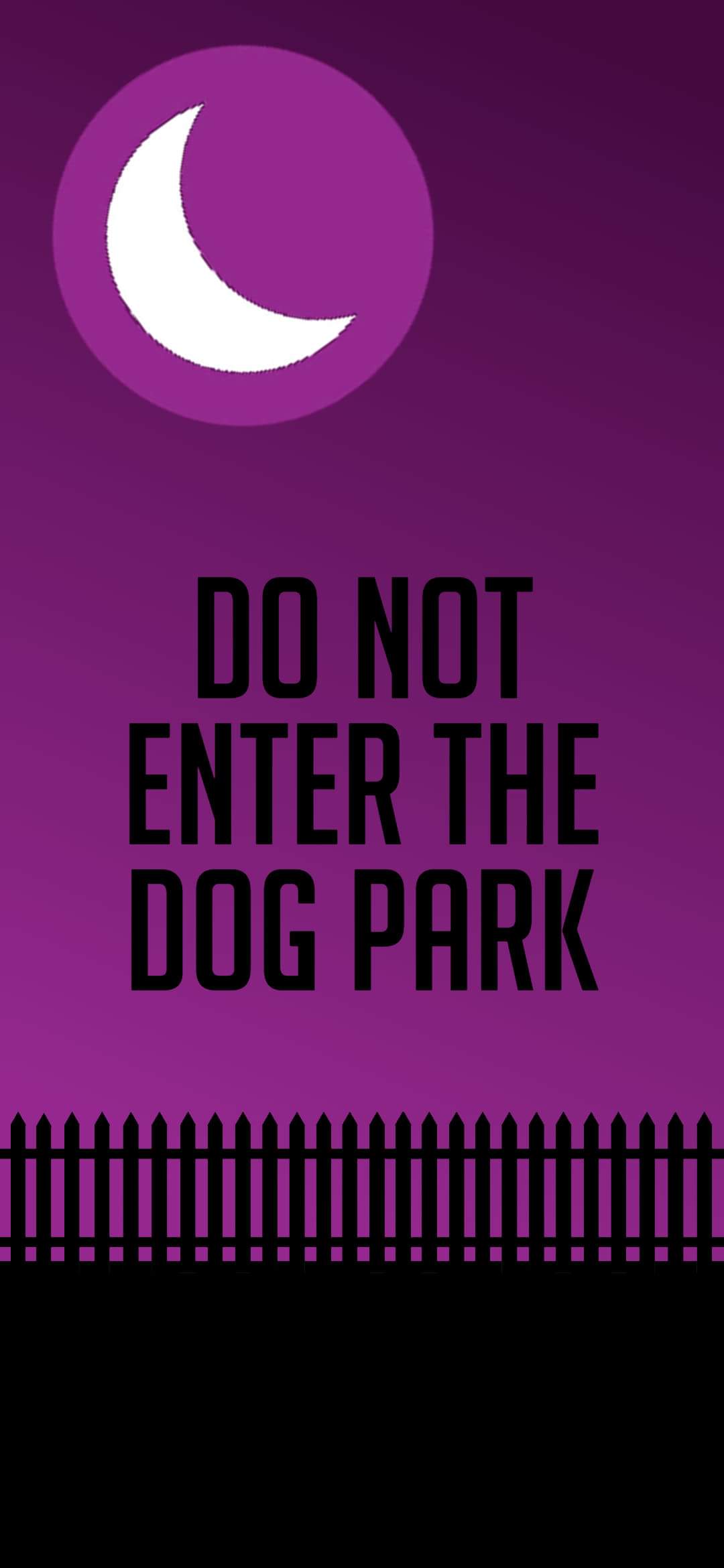 1080x2340 Do NOT enter the dog park another wallpaper I made!