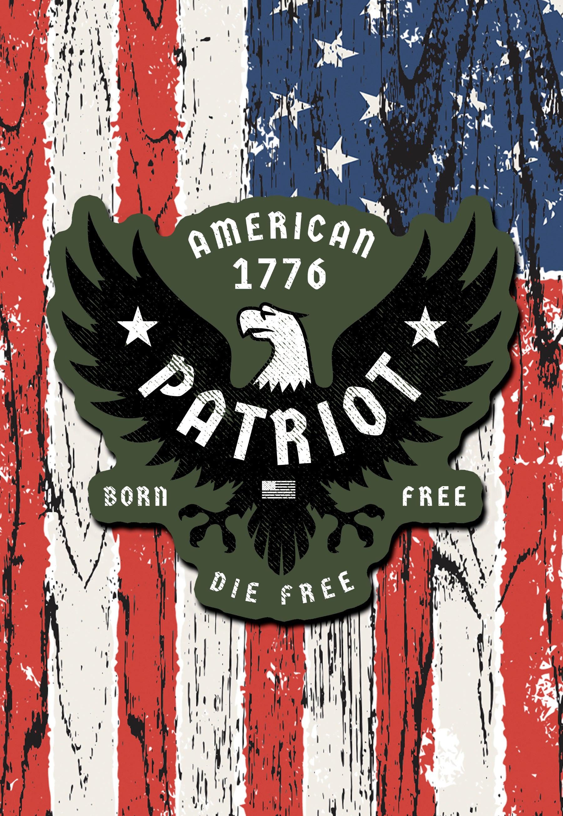 1799x2605 American Patriot Born Free Die Free sticker