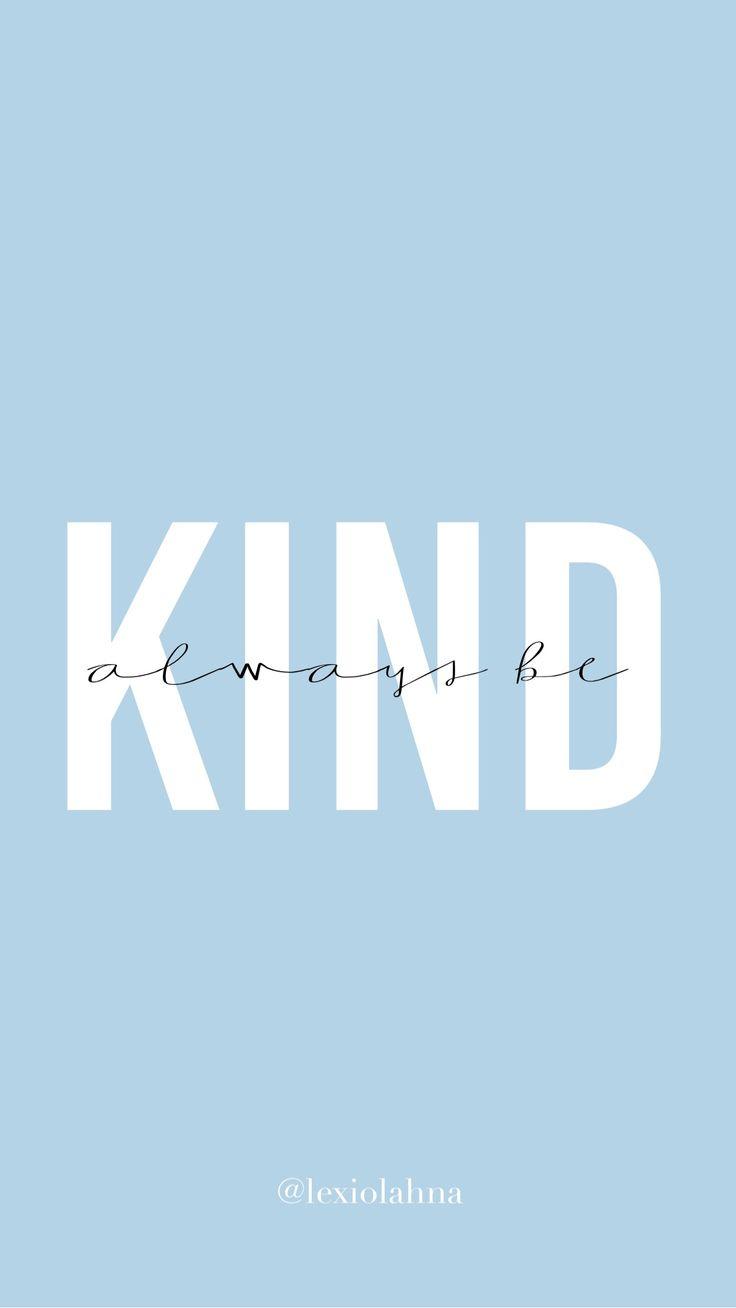 736x1308 iPhone wallpaper✨ ig: #bekind #nice #wallpaper #iphone #lightblue #typography #instagram #mot. iPhone wallpaper, Motivational quotes, Cute wallpaper