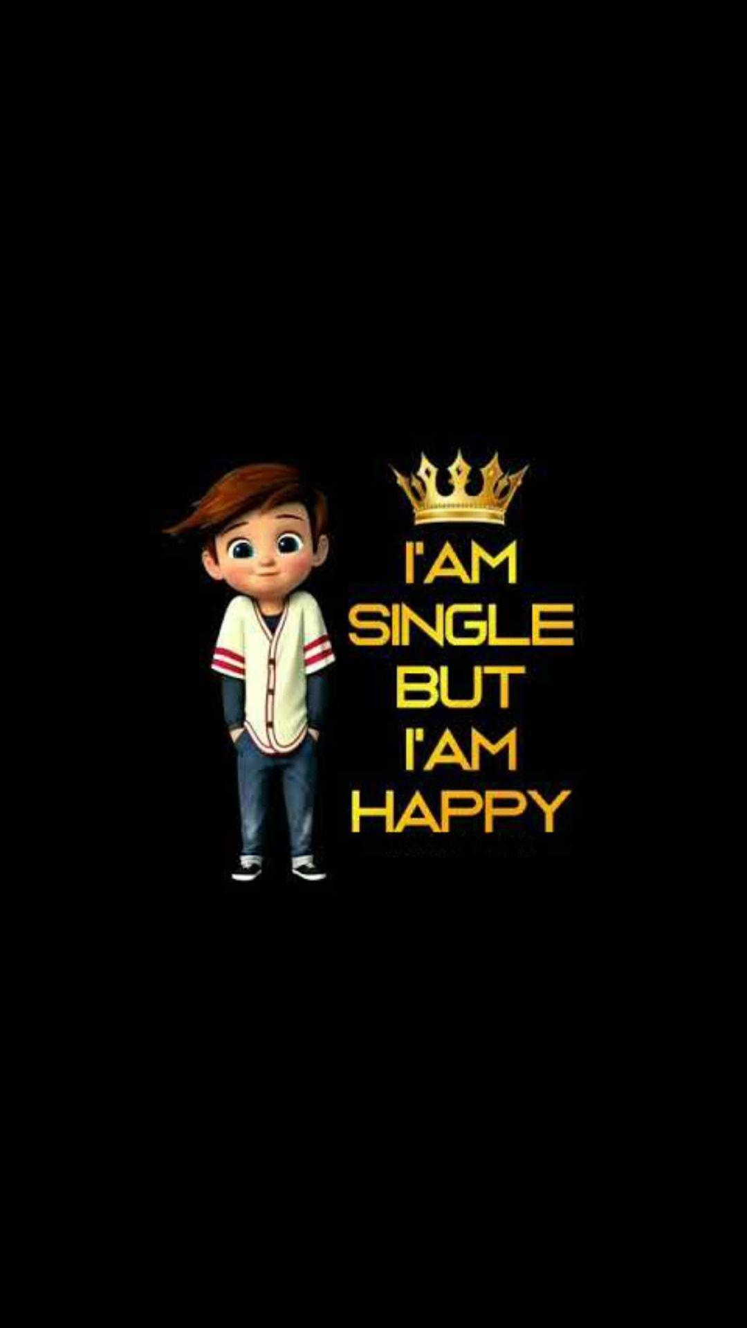 1080x1920 I am single Wallpaper Download