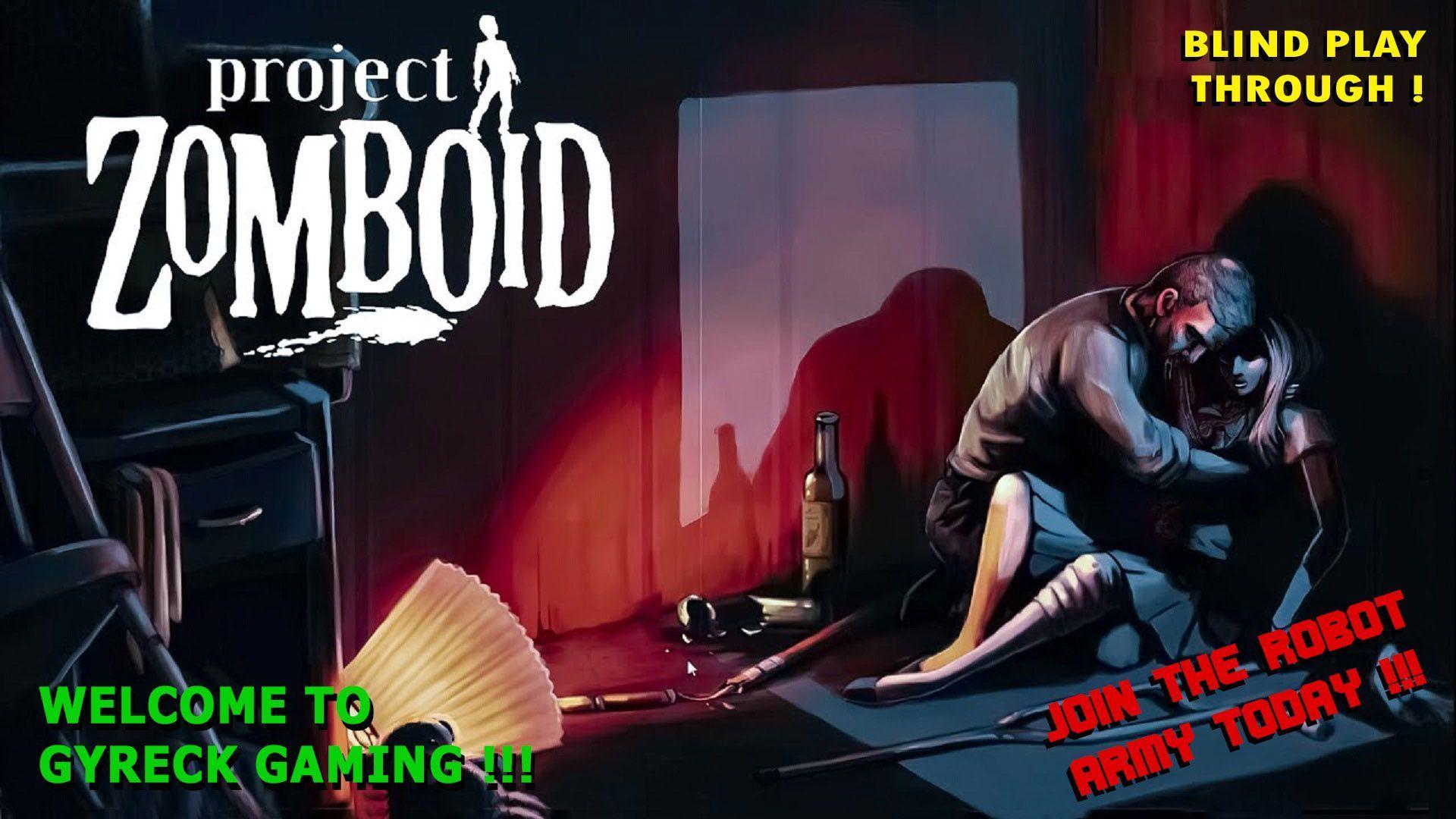 1920x1080 Twitter 上的 GYRECK GAMING：- First Playthrough Zomboid 4 Going Live !!!. : D #ProjectZomboid #Horror #Zombie #Survival #Apocalypse #Hardcore #Pandemic #Twitch #Gaming #Streaming #RobotArmy