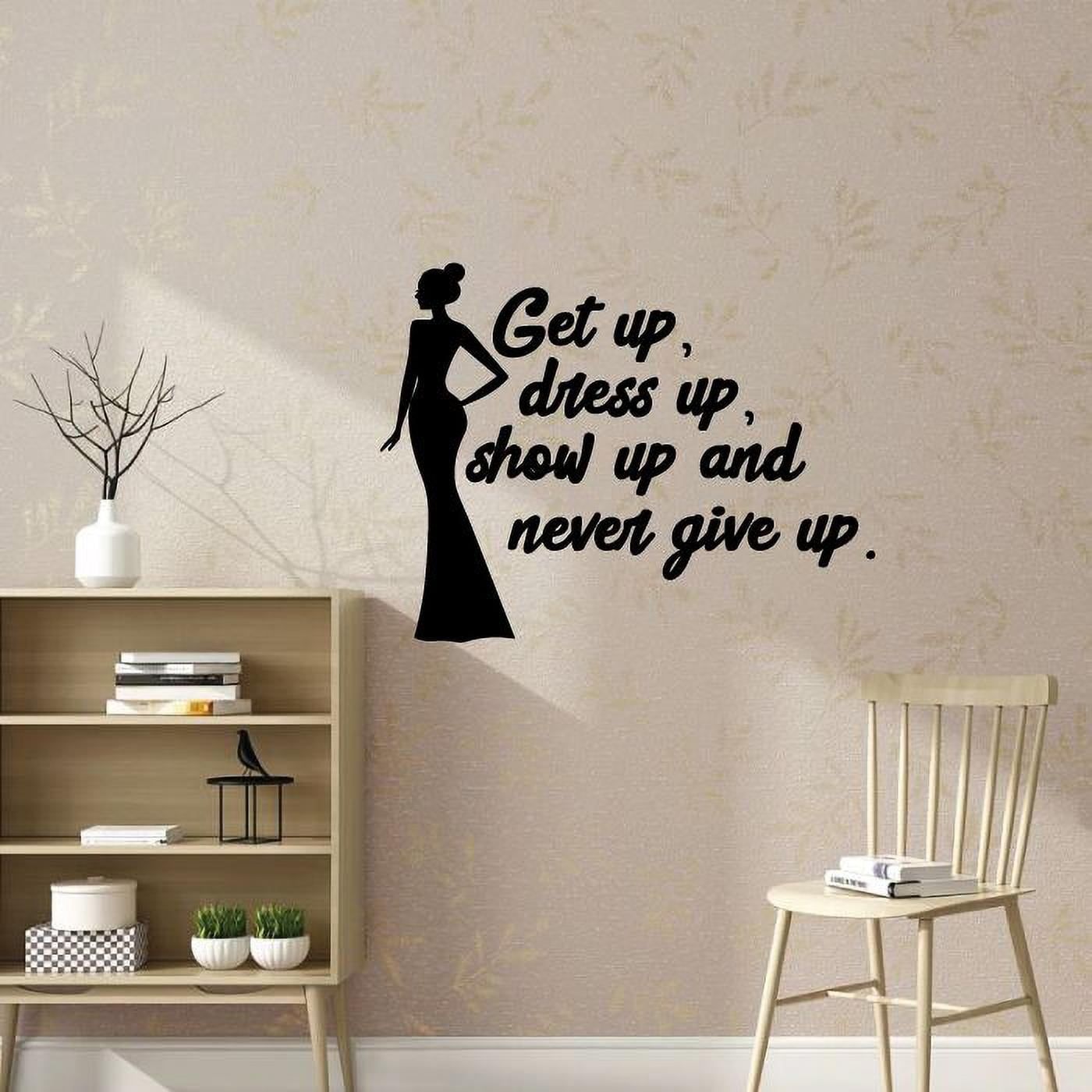 1400x1400 Get Up, Dress Up, Show Up And Never Give Up Quotes Woman Silhouette Elegant Closet Vinyl Wall Art Decal Sticker Home Closet Area Dressing Room Dressing Area Wardrobe Cabinet Size