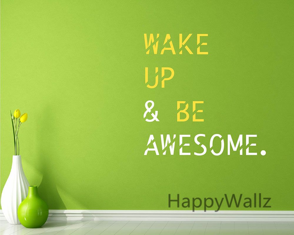 1000x800 Wake Up Be Awesome Motivational Quotes Wall Sticker DIY Inspirational Quote Wall Decals Decorative Quote Wallpaper