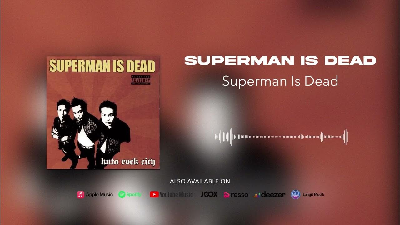 1280x720 Superman Is Dead Is Dead (Official Audio)