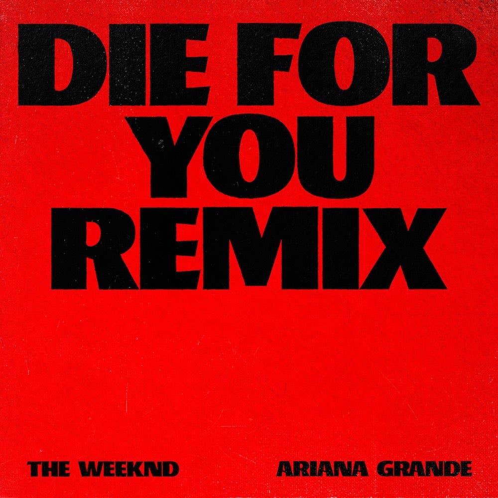 1000x1000 The Weeknd Teams Up With Ariana Grande on Die for You Remix