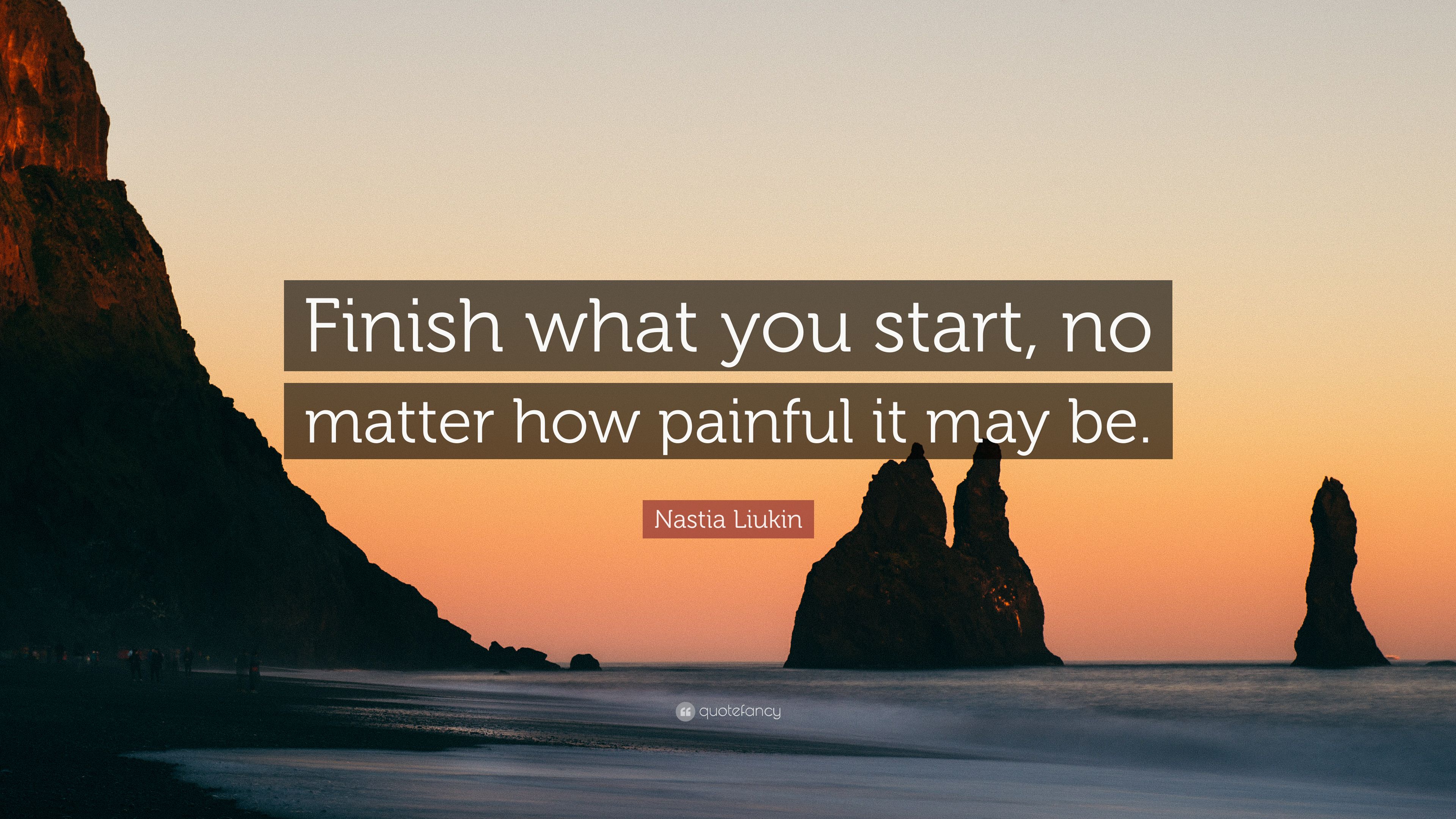 Finish What You Start Wallpapers - Top Free Finish What You Start ...