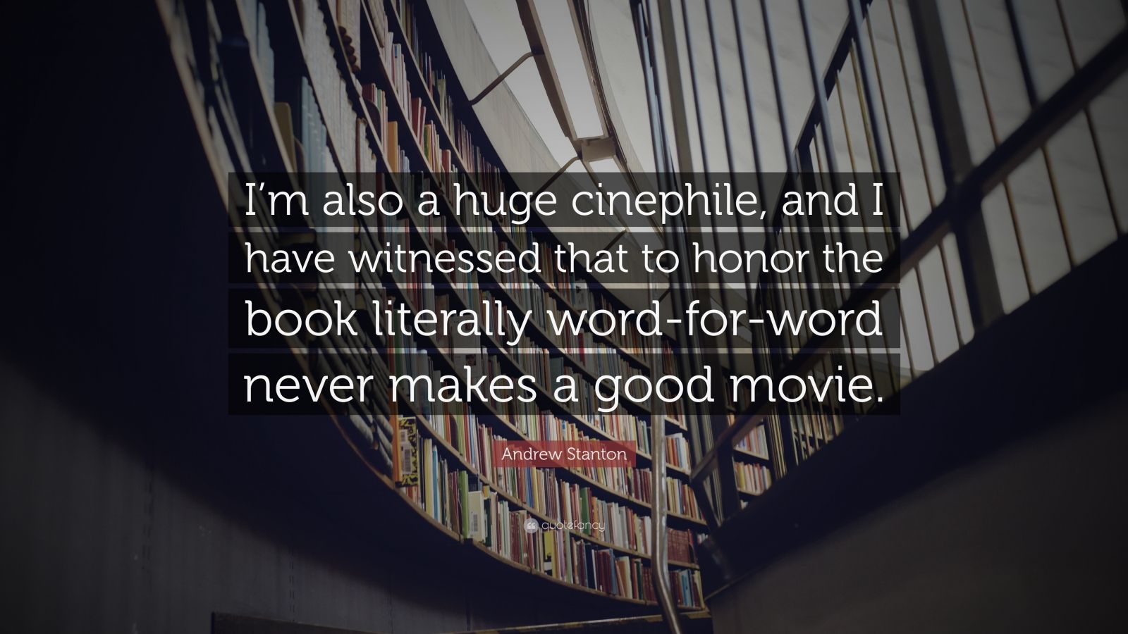1600x900 Andrew Stanton Quote: “I'm Also A Huge Cinephile, And I Have Witnessed That To Honor The Book Literally Word For Word Never Makes A Good Movie.”