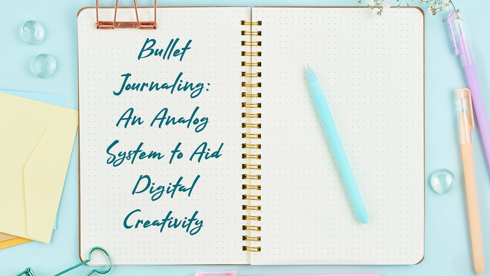 1920x1080 Bullet Journaling: An Analog System to Aid Digital Creativity