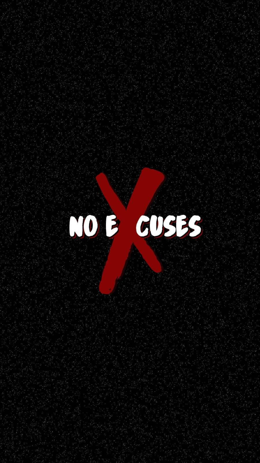 900x1600 Download No Execuses Black Wallpaper