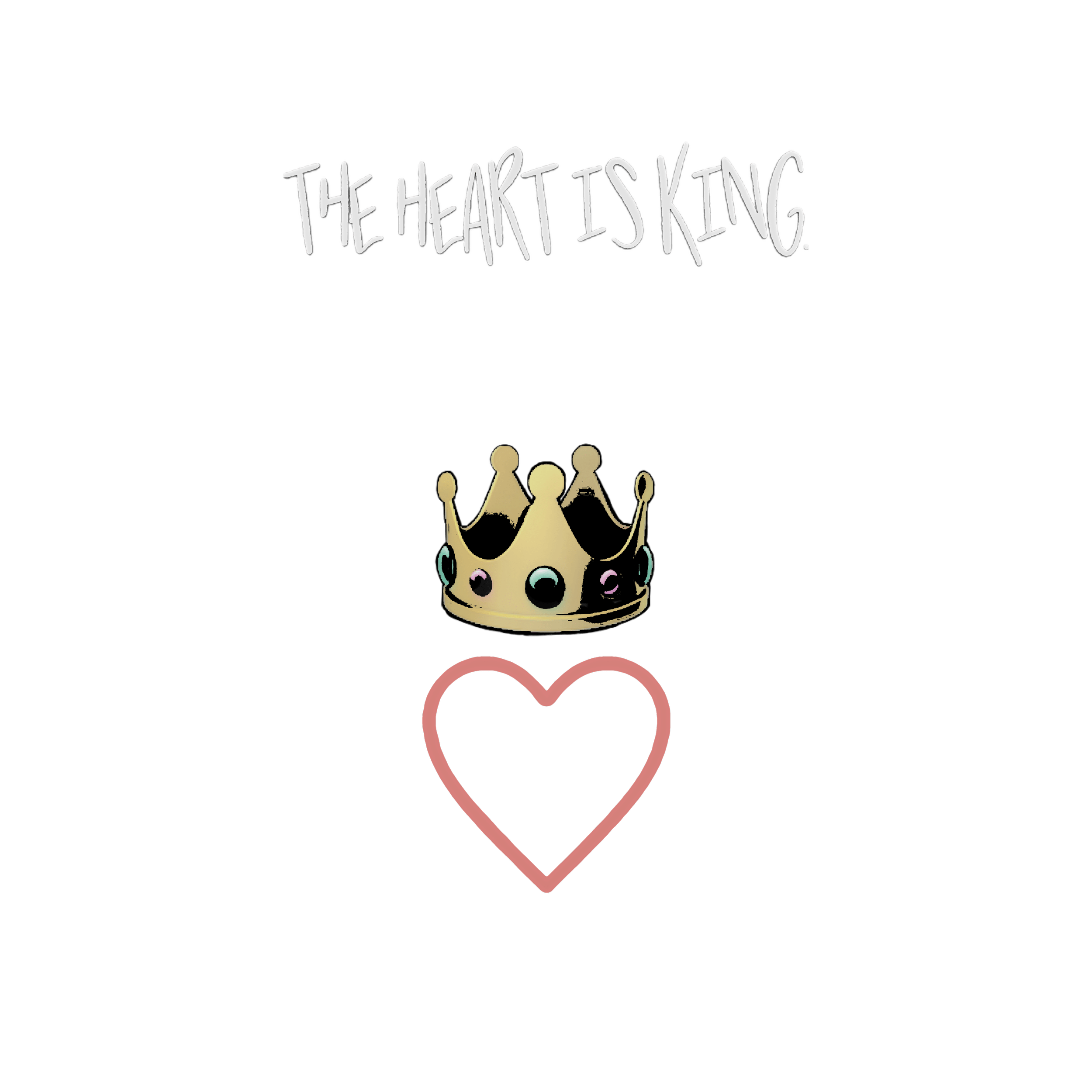 2500x2500 The Heart Is King