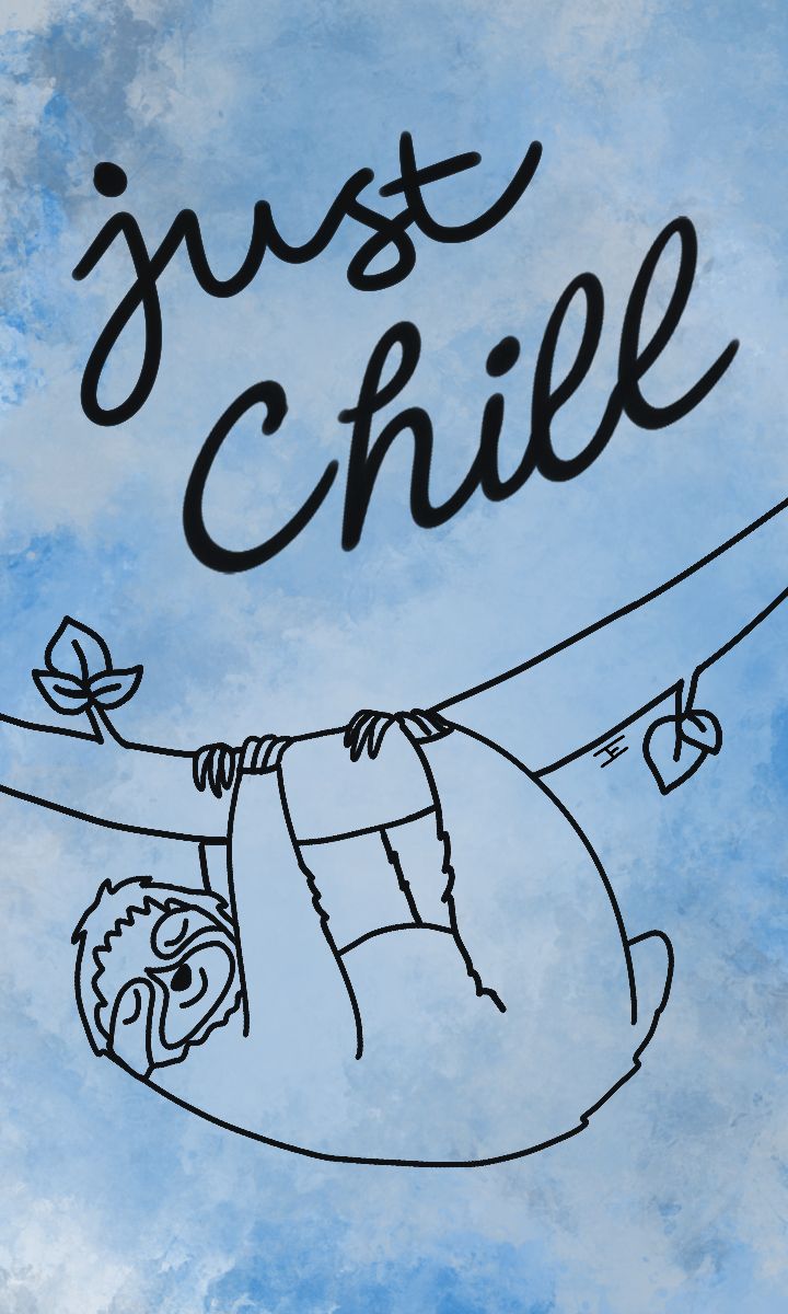 720x1200 Just Chill Sloth Phone Wallpaper Digital Illustration 720 X 1200. Chill Wallpaper, Phone Wallpaper, Wall Paper Phone