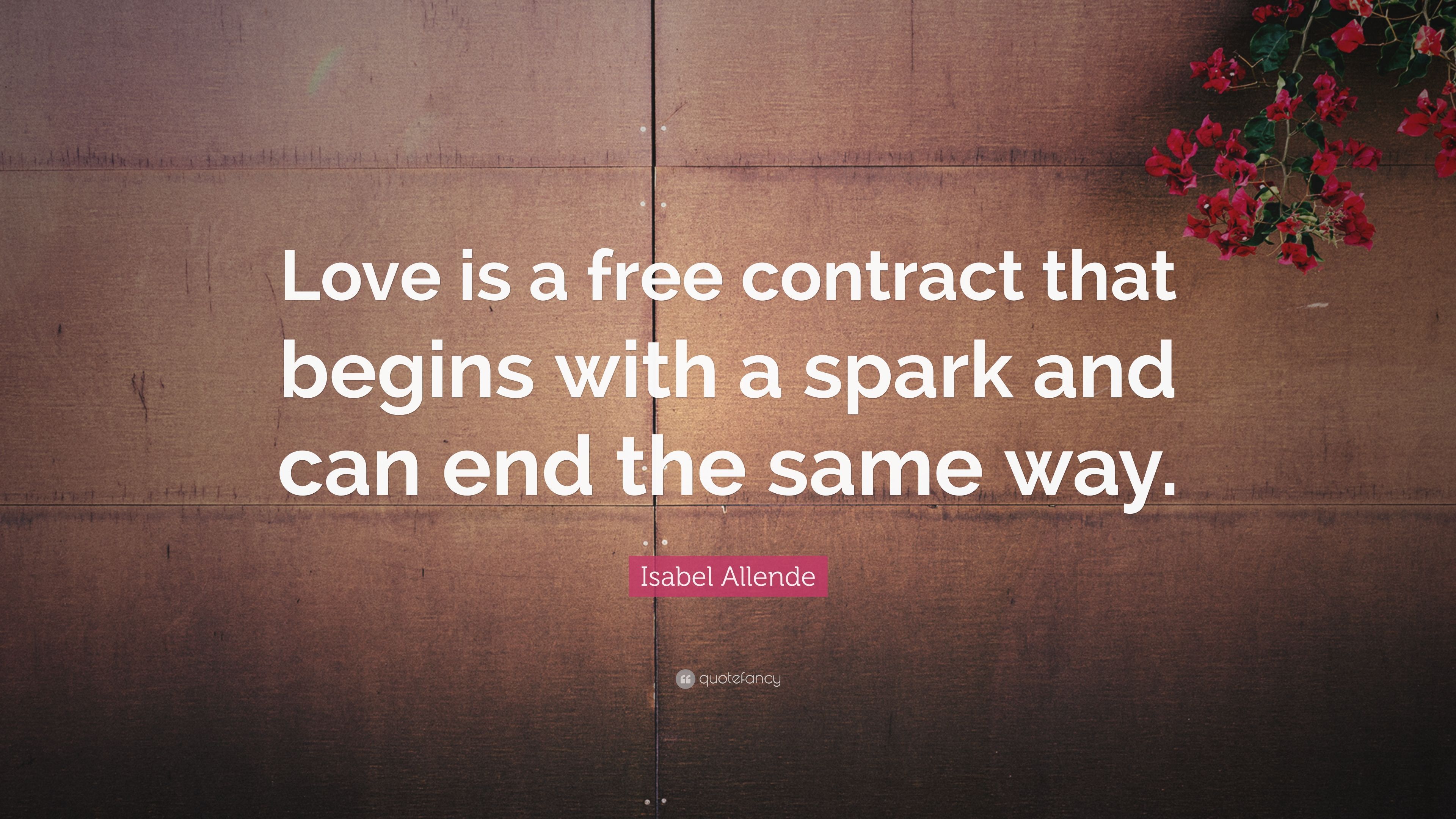 3840x2160 Isabel Allende Quote: “Love is a free contract that begins with a spark and can end