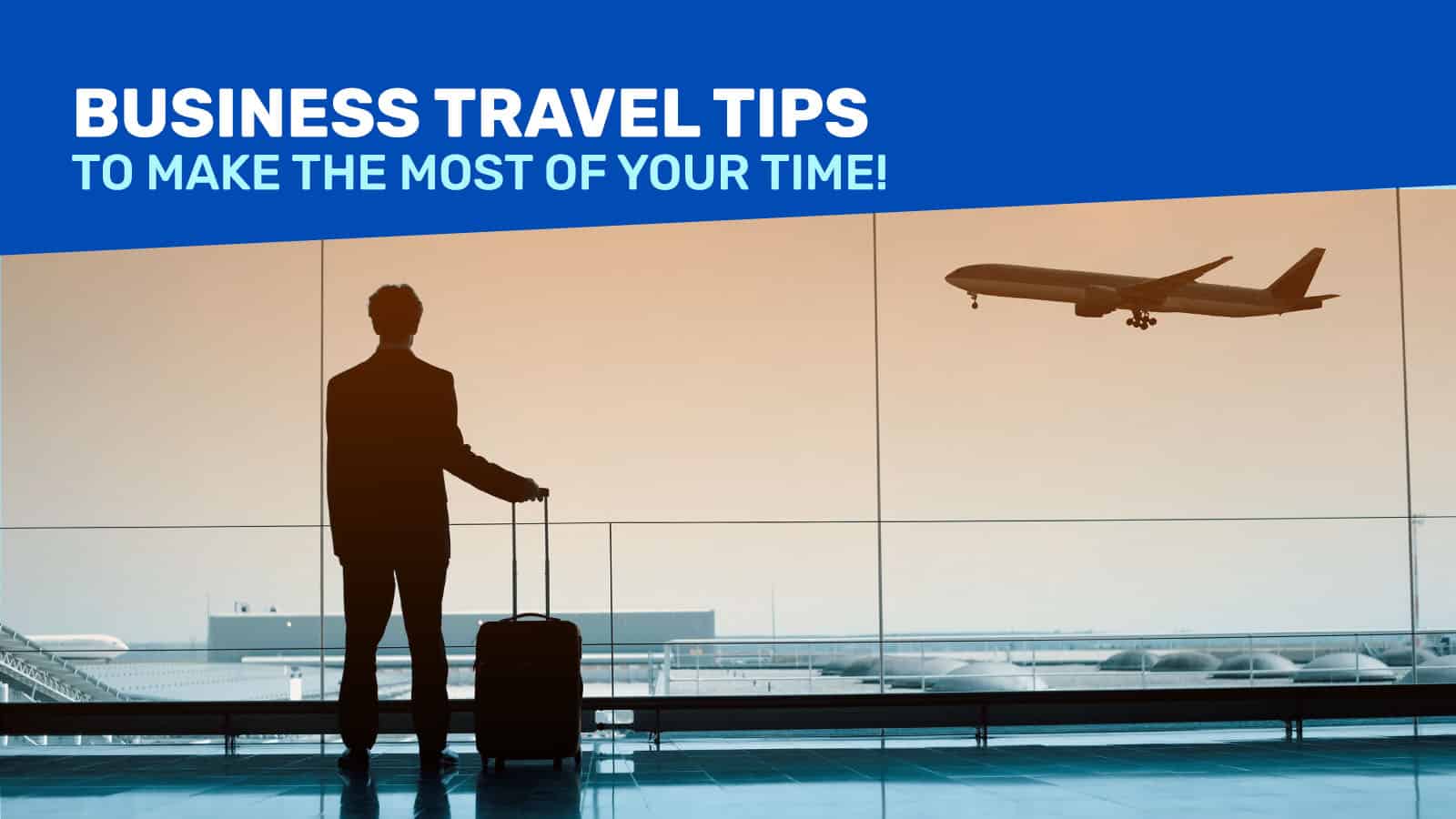 1600x900 BUSINESS TRAVEL: 9 Tips to Make the Most of Your Business Trips!. The Poor Traveler Itinerary Blog
