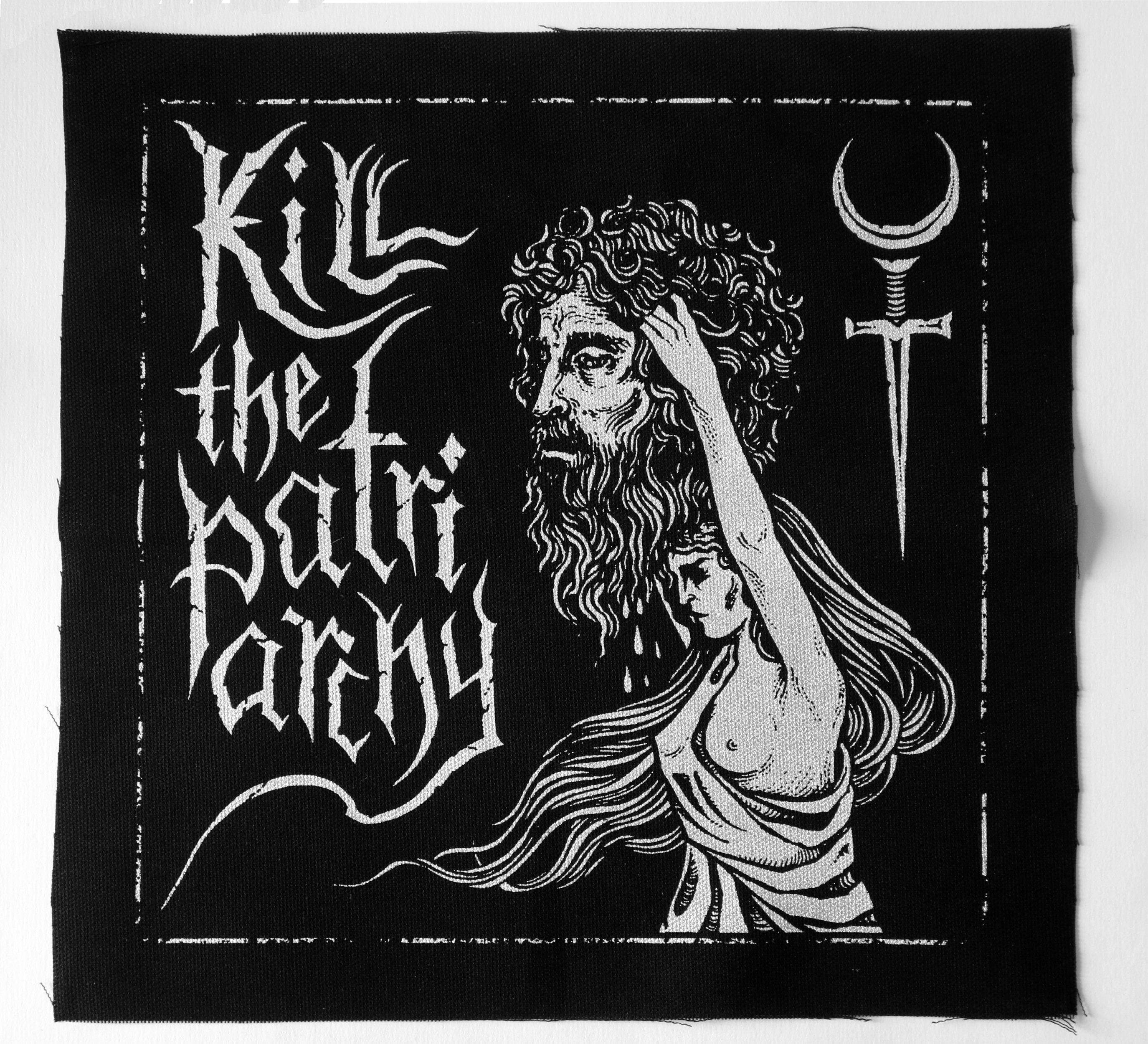 2749x2500 Screen Printed Backpatch kill the Patriarchy