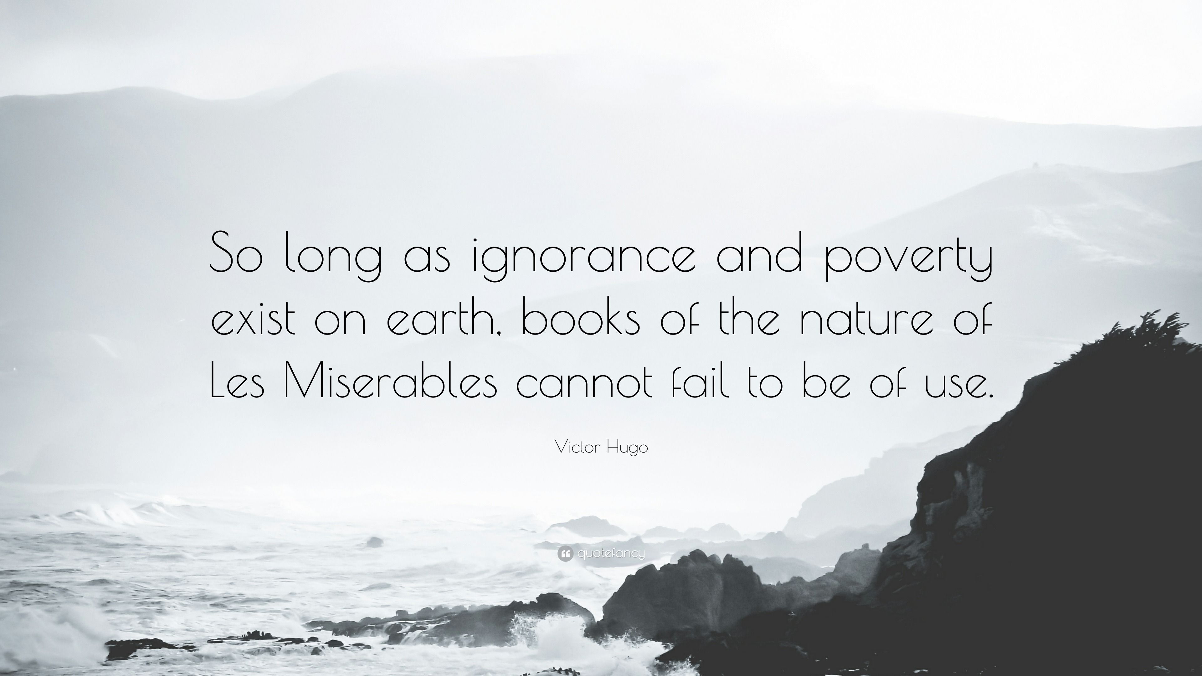 3840x2160 Victor Hugo Quote: “So long as ignorance and poverty exist on earth, books of the nature