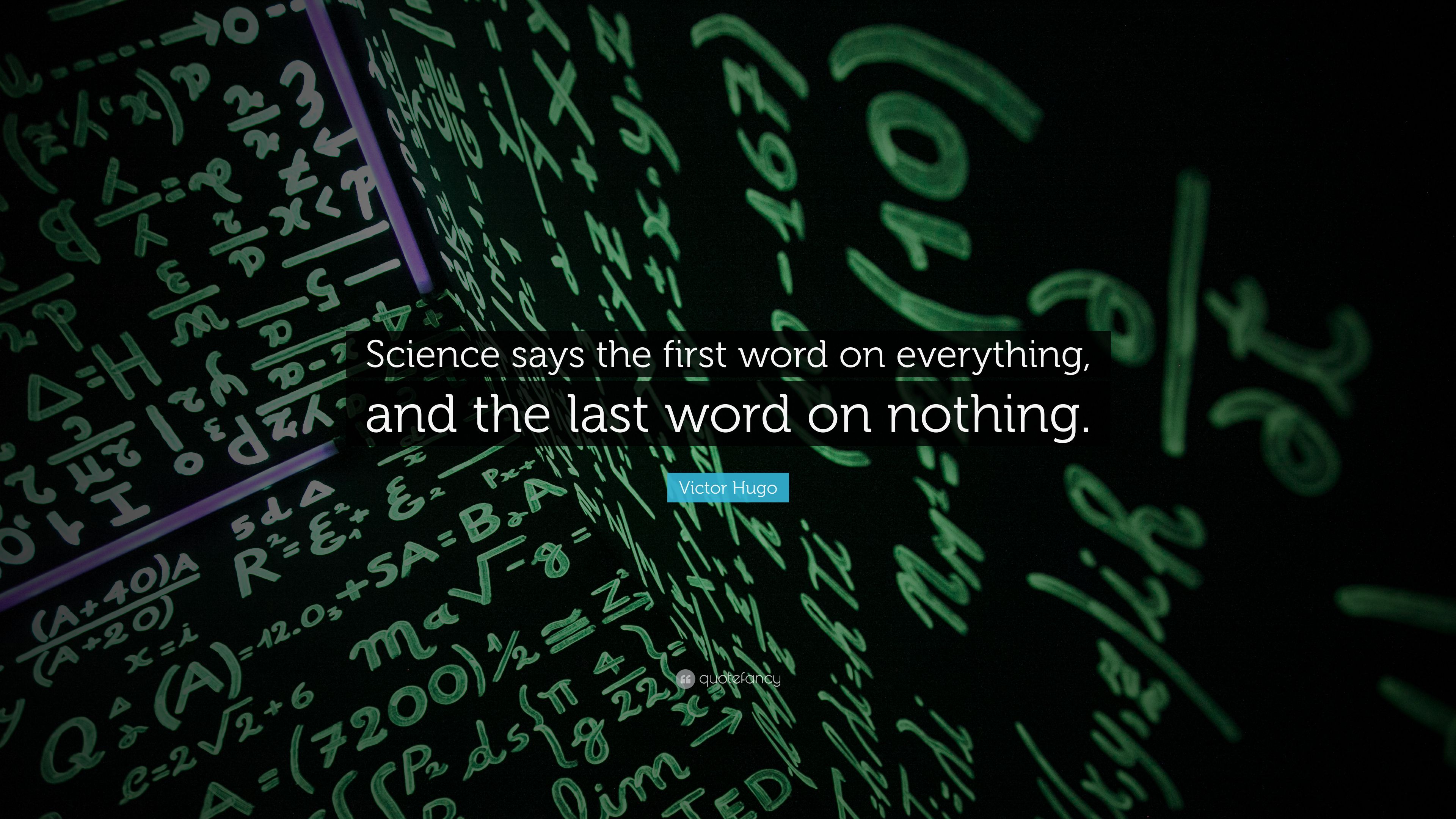 3840x2160 Victor Hugo Quote: “Science says the first word on everything, and the last word on nothing.”