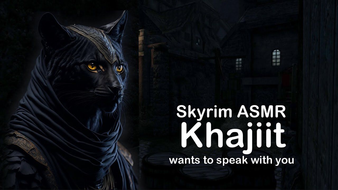 1280x720 Skyrim ASMR: Khajiit wishes to speak with you [audio roleplay]