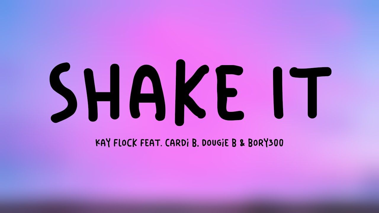 1280x720 Shake It Flock feat. Cardi B, Dougie B & Bory300 [Lyrics Video]