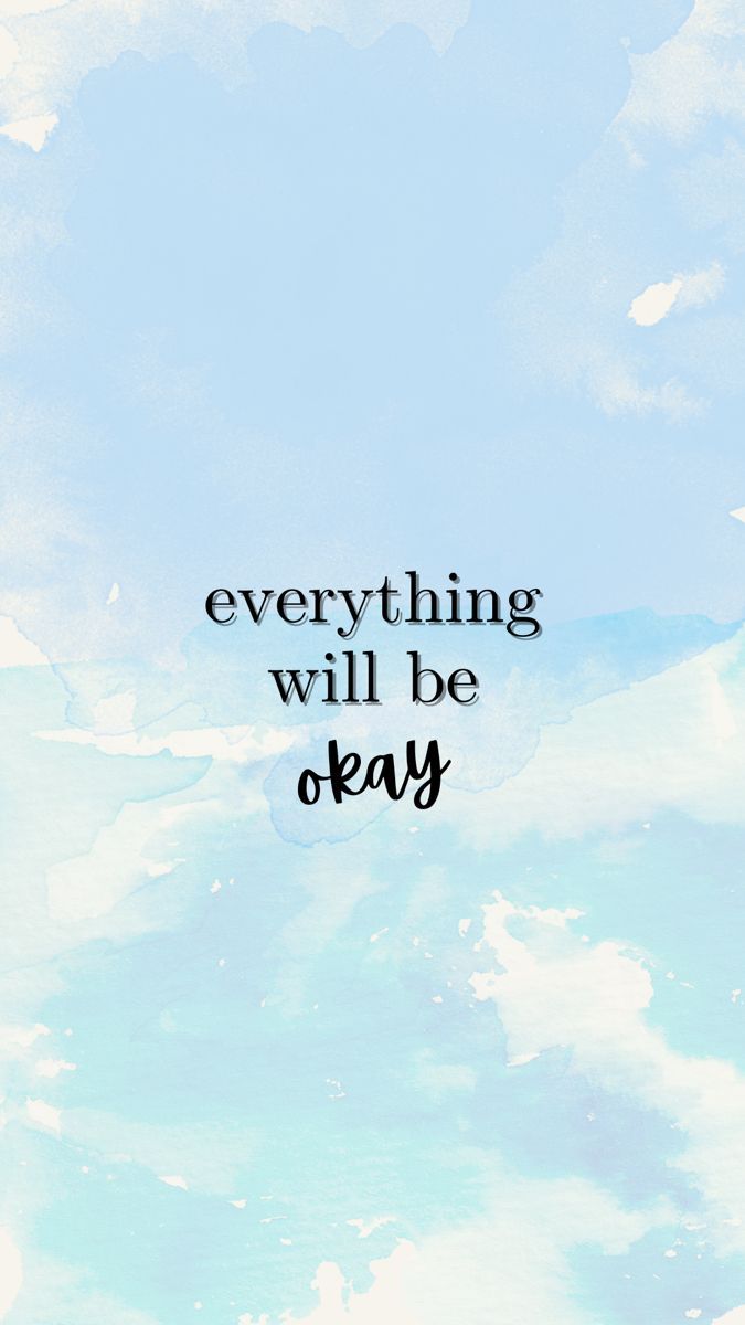 675x1200 Everything Will Be Okay Wallpaper