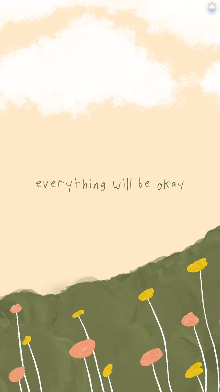 736x1308 Everything Will Be Okay Reminder Wallpaper. Limitless Horizon. Bad life, Its gonna be ok, Positive wallpaper