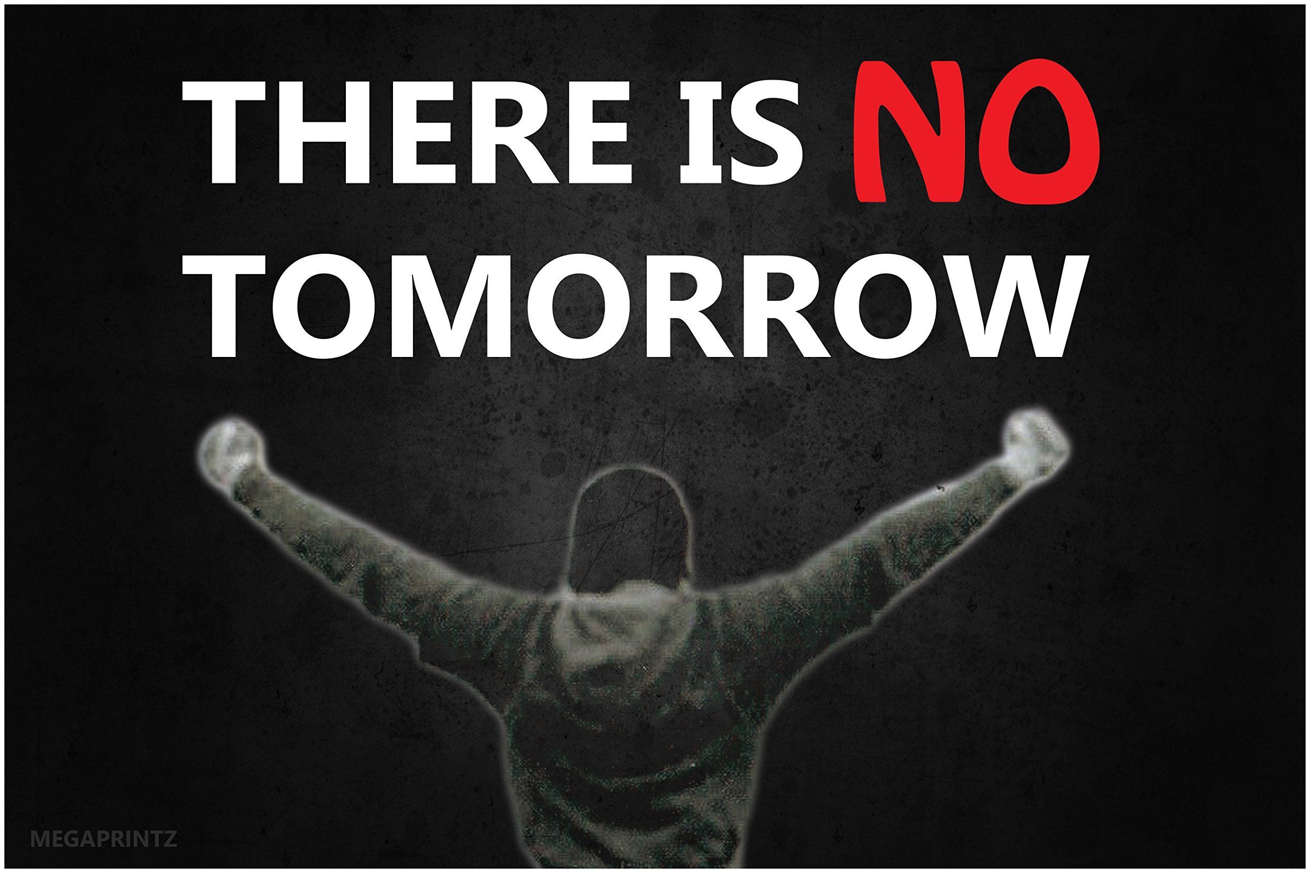 Is expected tomorrow. There is no tomorrow Рокки. Постер there is no tomorrow. Обои на рабочий стол there is no tomorrow. There is no tomorrow Rocky обои.