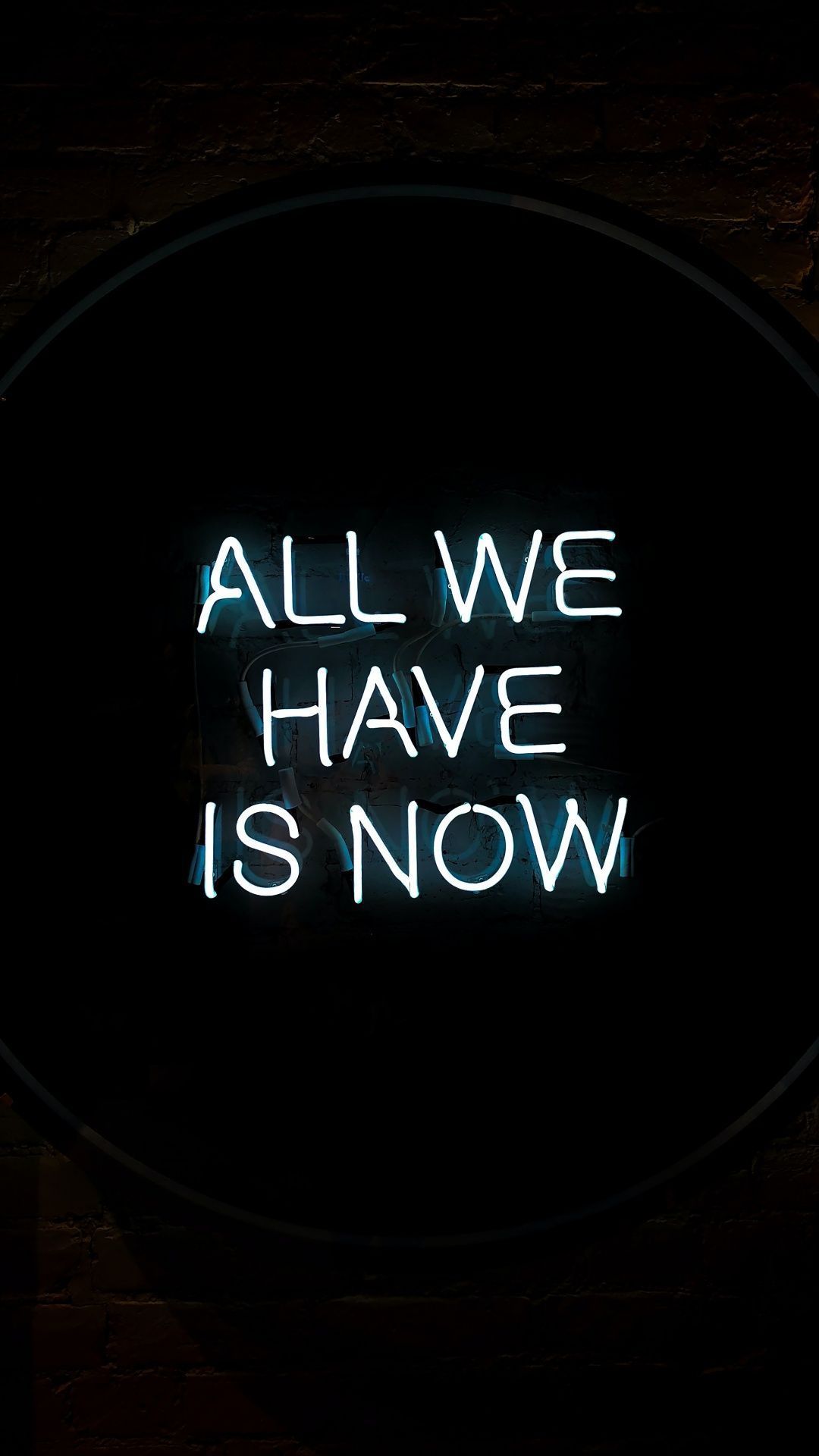 1080x1920 All we have is Now Wallpaper 4K, Neon sign, Typography