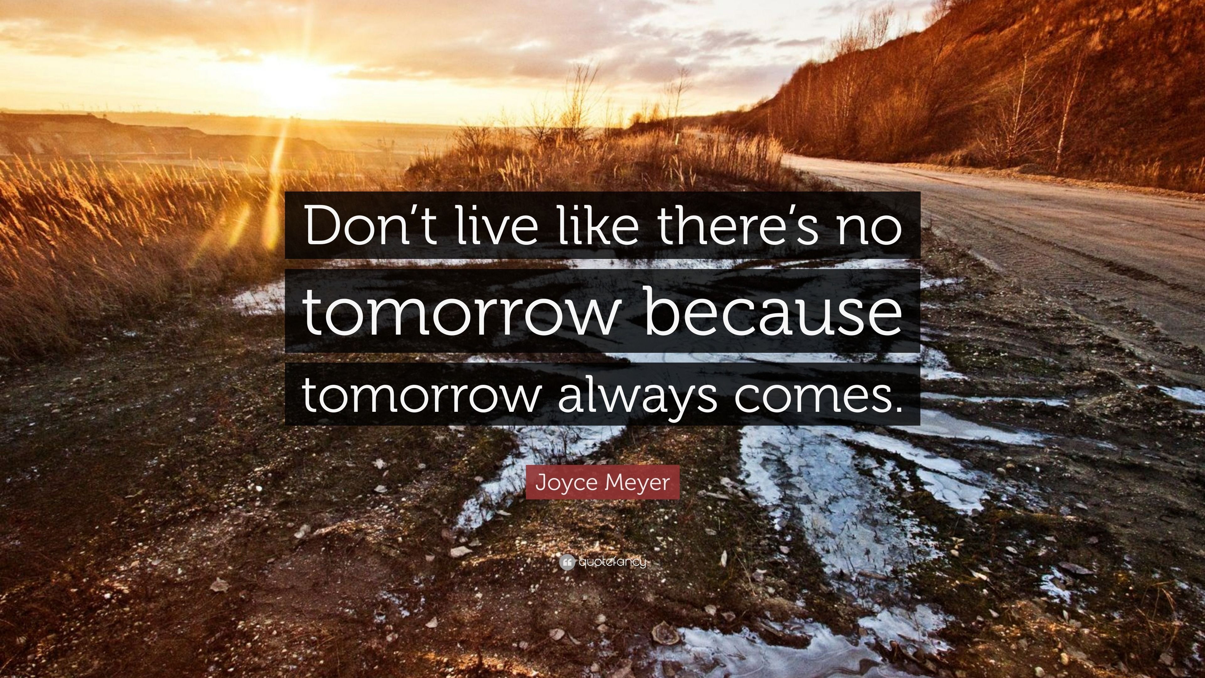 There Is No Tomorrow Wallpapers Top Free There Is No Tomorrow 