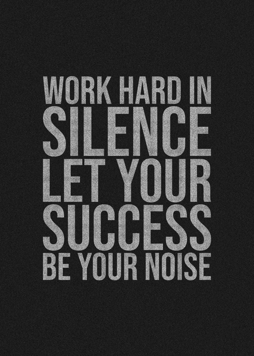 857x1200 Work hard in silence' Poster