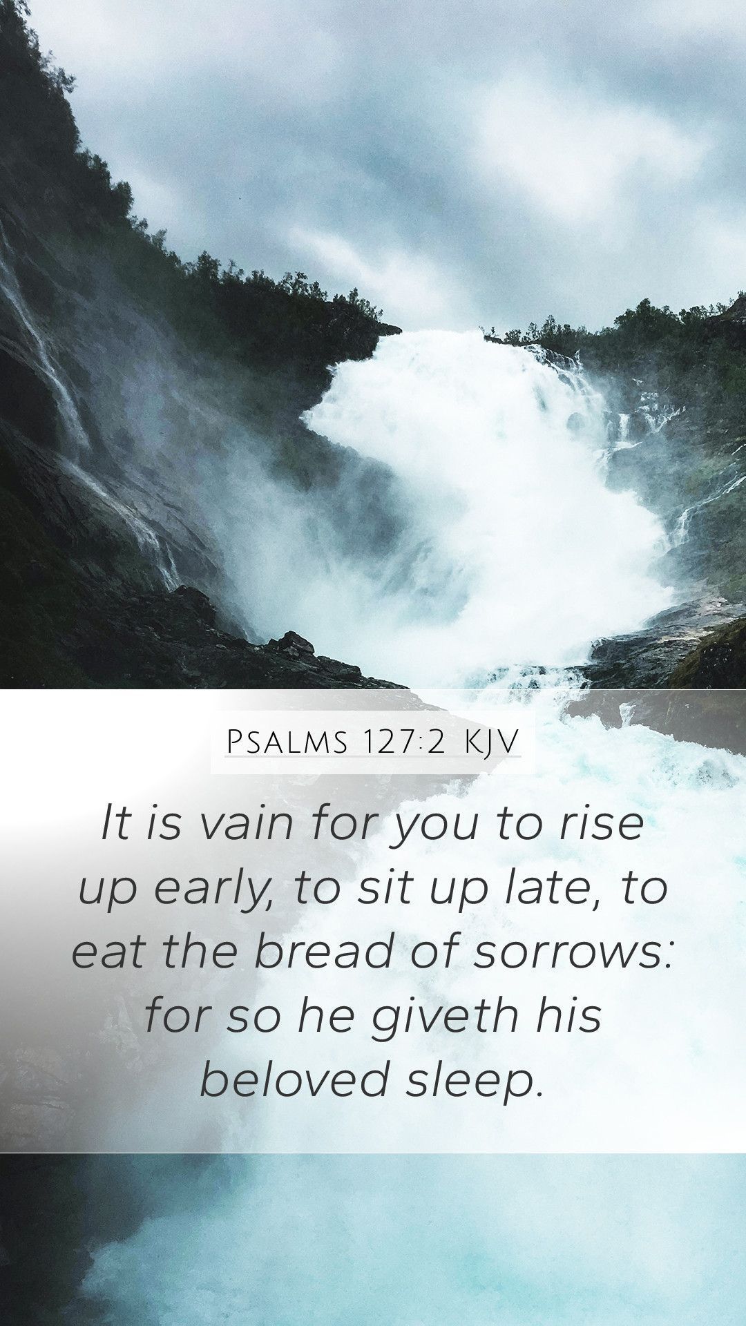 1080x1920 Psalms 127:2 KJV Mobile Phone Wallpaper is vain for you to rise up early, to sit up