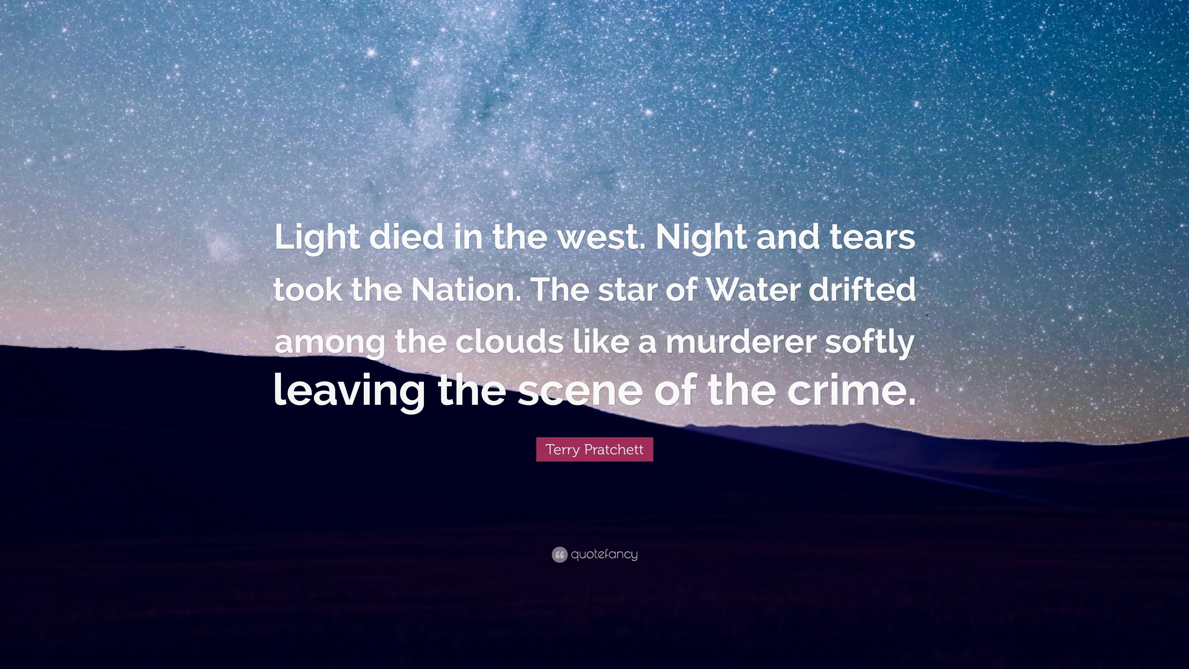 3840x2160 Terry Pratchett Quote: “Light died in the west. Night and tears took the Nation. The star of Water drifted among the clouds like a murderer soft.”