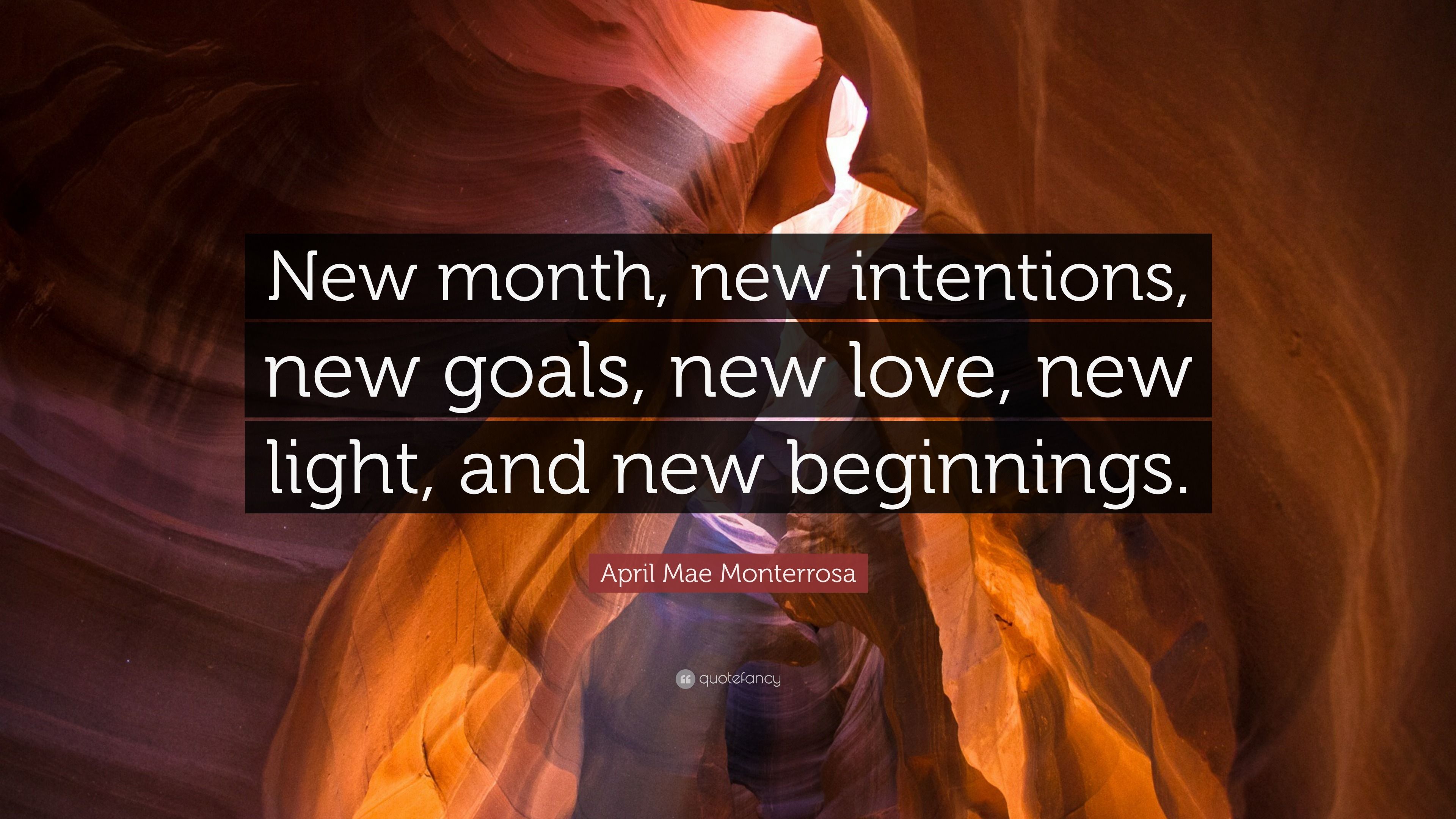 3840x2160 April Mae Monterrosa Quote: “New month, new intentions, new goals, new love, new light