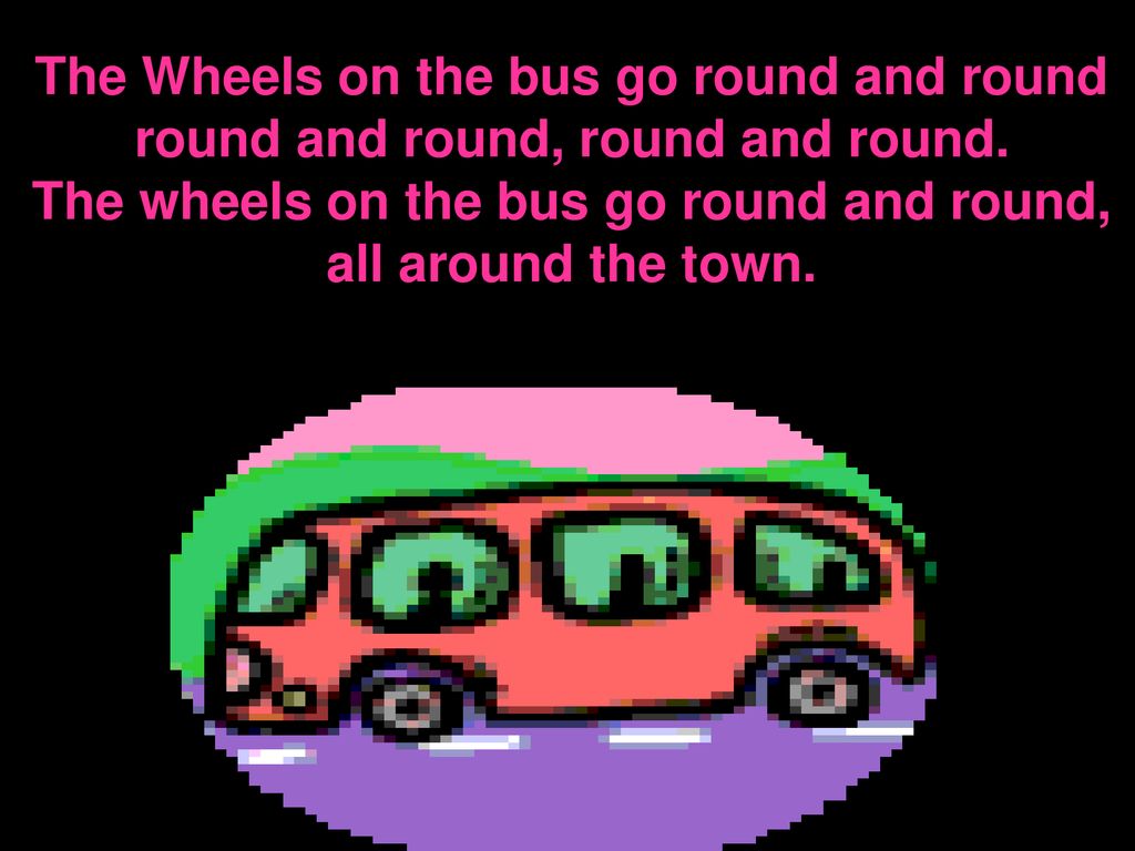 1024x768 The Wheels on the Bus!