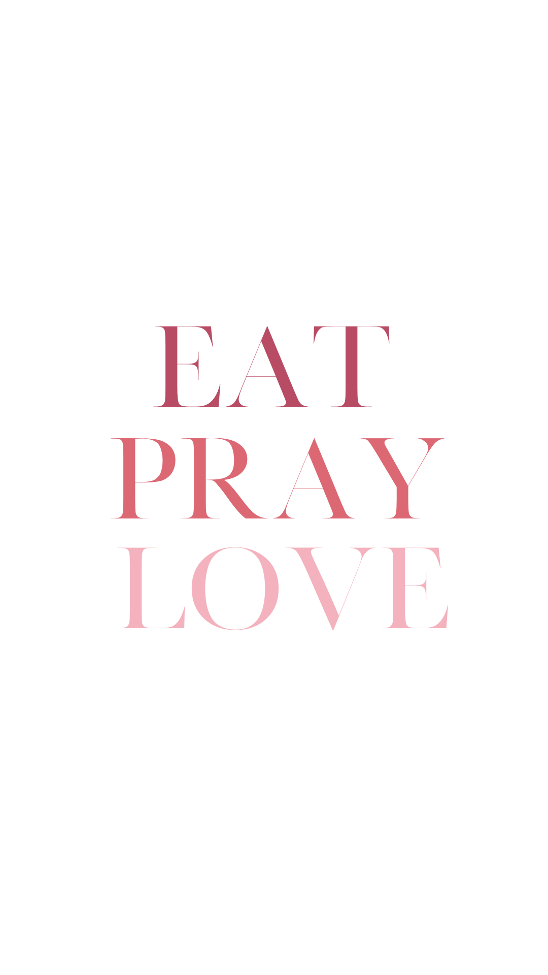 1080x1920 Eat Pray Love Wallpaper