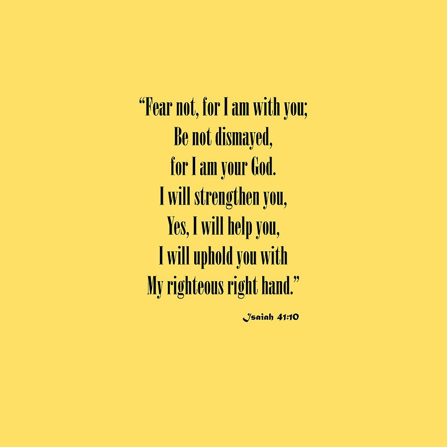 900x900 Isaiah 41 10 Fear Not Photograph by M K Miller