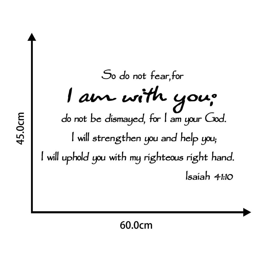 1002x1002 So Do Not Fear for I Am with You Isaiah 41:10 Wall Art Wallpaper Wall Sticker