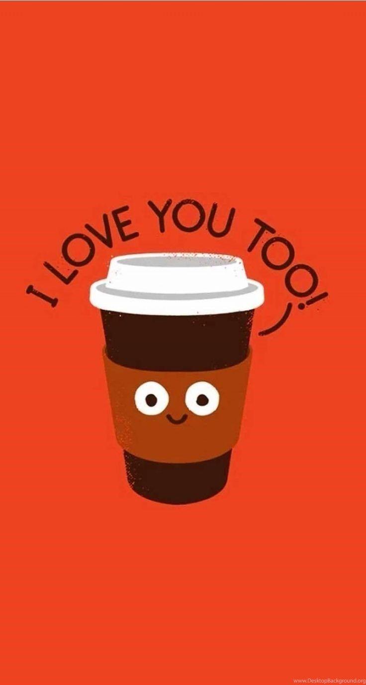 736x1377 I Love You Too Funny Cartoon iPhone Wallpaper Desktop