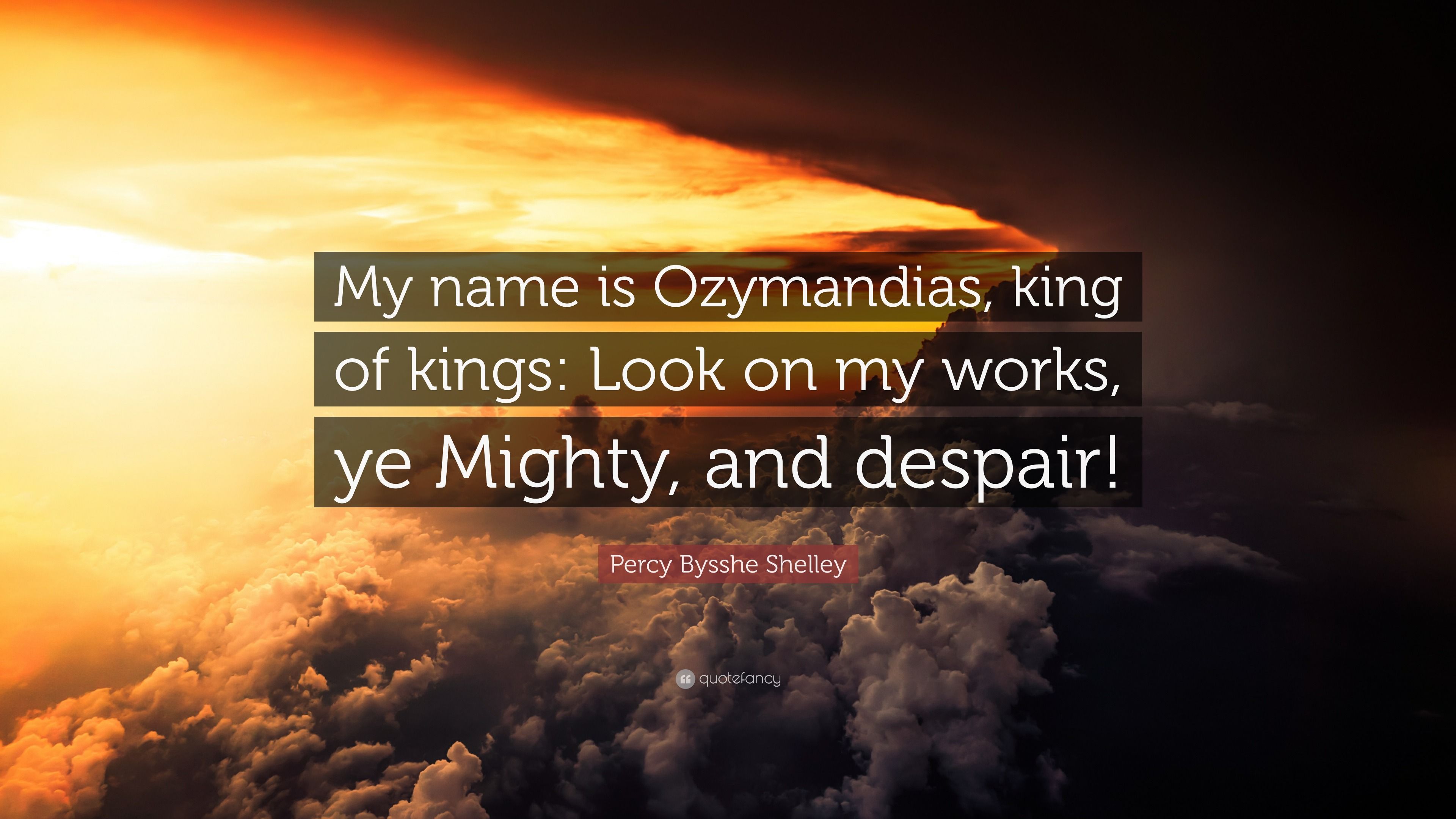 3840x2160 Percy Bysshe Shelley Quote: “My name is Ozymandias, king of kings: Look on my works, ye