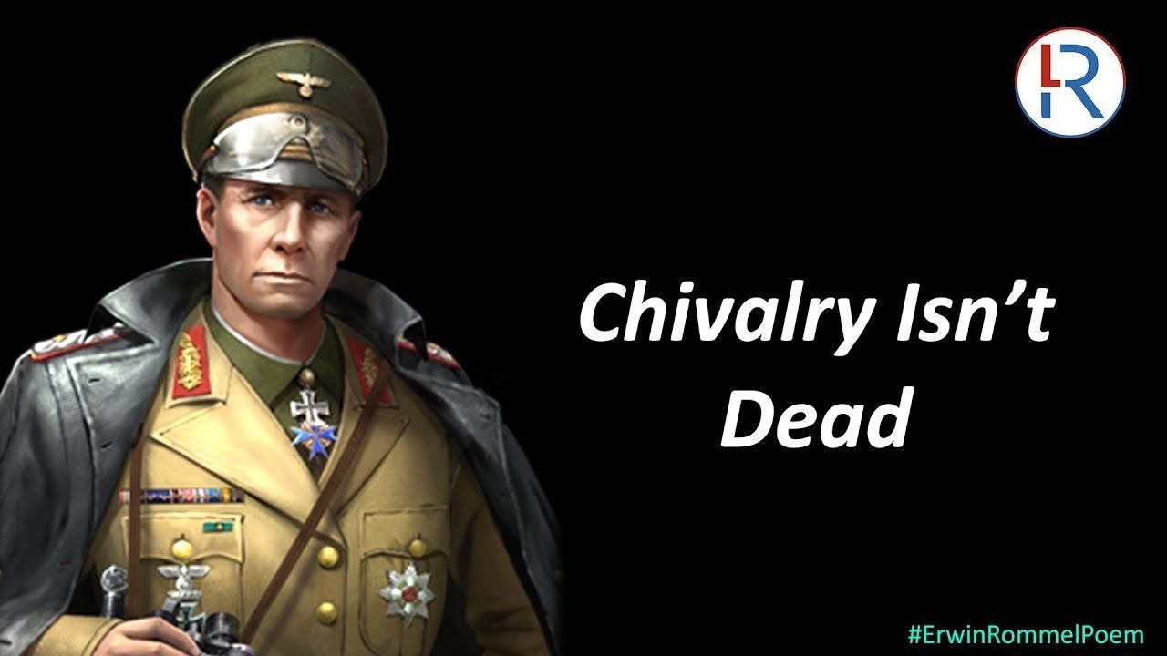 1280x720 Chivalry Isn't Dead. Poem on Erwin Rommel