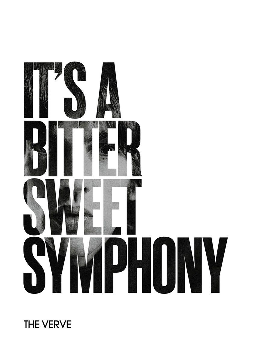 848x1200 The Verve Symphony Poster. The verve, Bittersweet symphony lyrics, Music poster