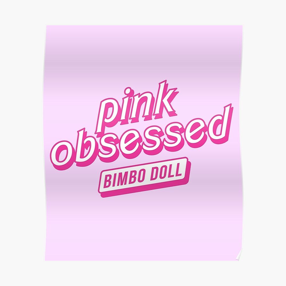 1000x1000 Pink Obsessed Bimbo Doll logo Sticker