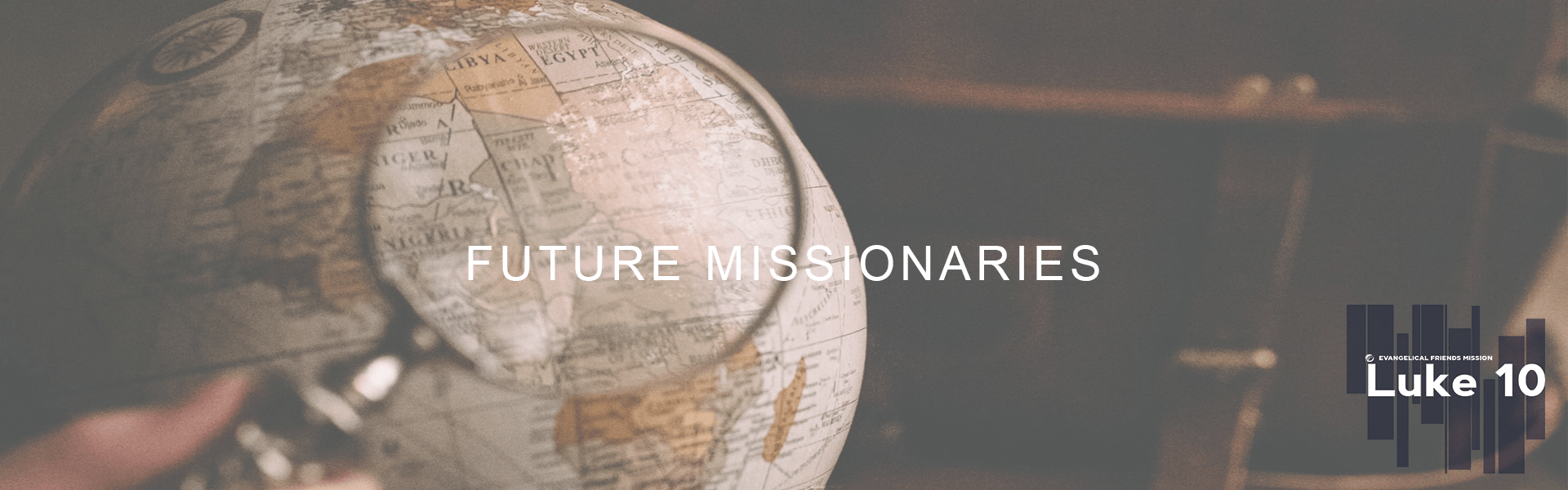 1920x600 EFM Opportunities for Future Missionaries!