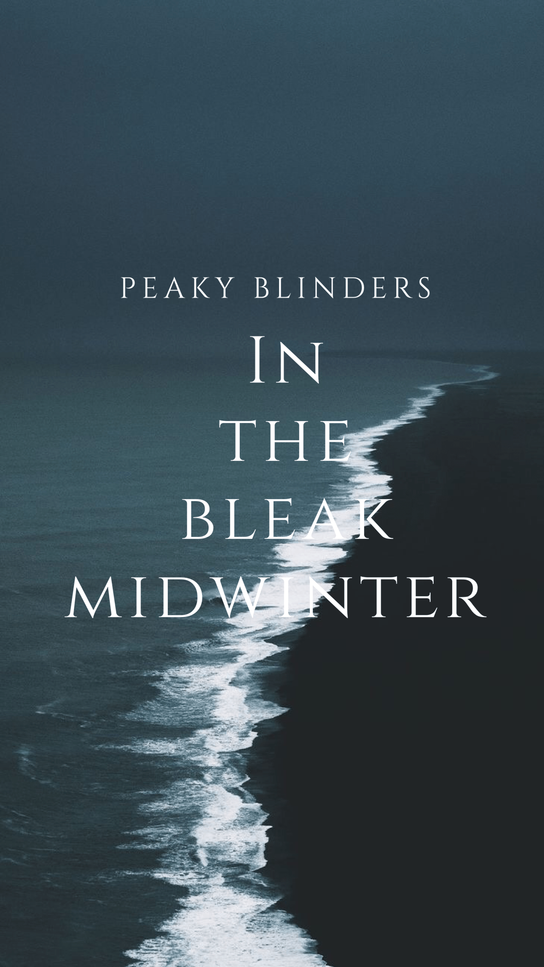 1080x1920 In the bleak midwinter. Peaky blinders poster, Peaky blinders quotes, Peaky blinders wallpaper