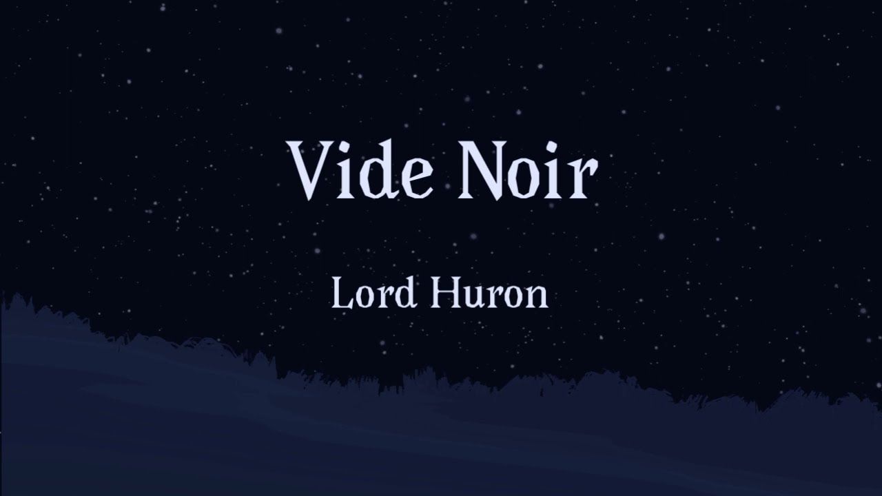 1280x720 Vide Noir Huron [lyrics]