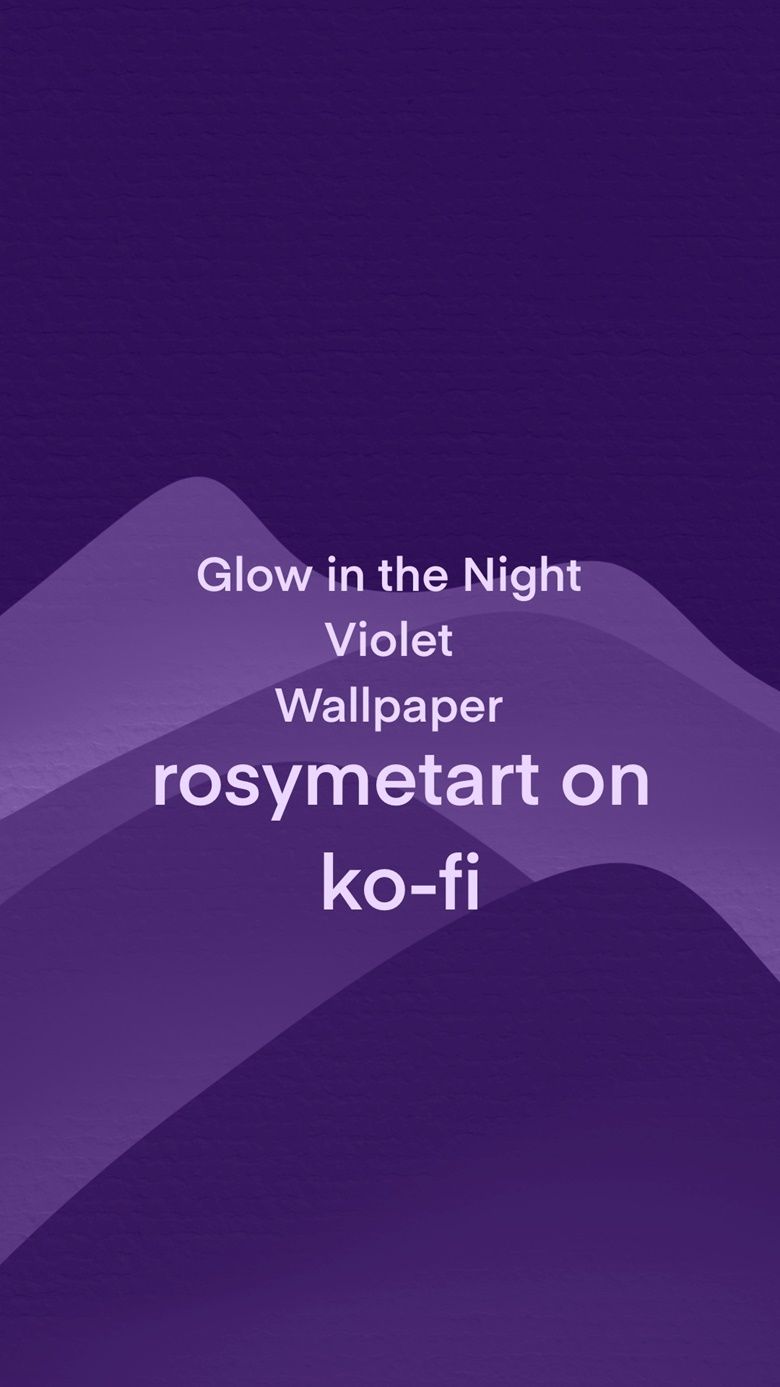 780x1387 Glow In The Night Violet Phone Wallpaper's Ko Fi Shop Fi ❤️ Where Creators Get Support From Fans Through Donations, Memberships, Shop Sales And More! The Original 'Buy Me A