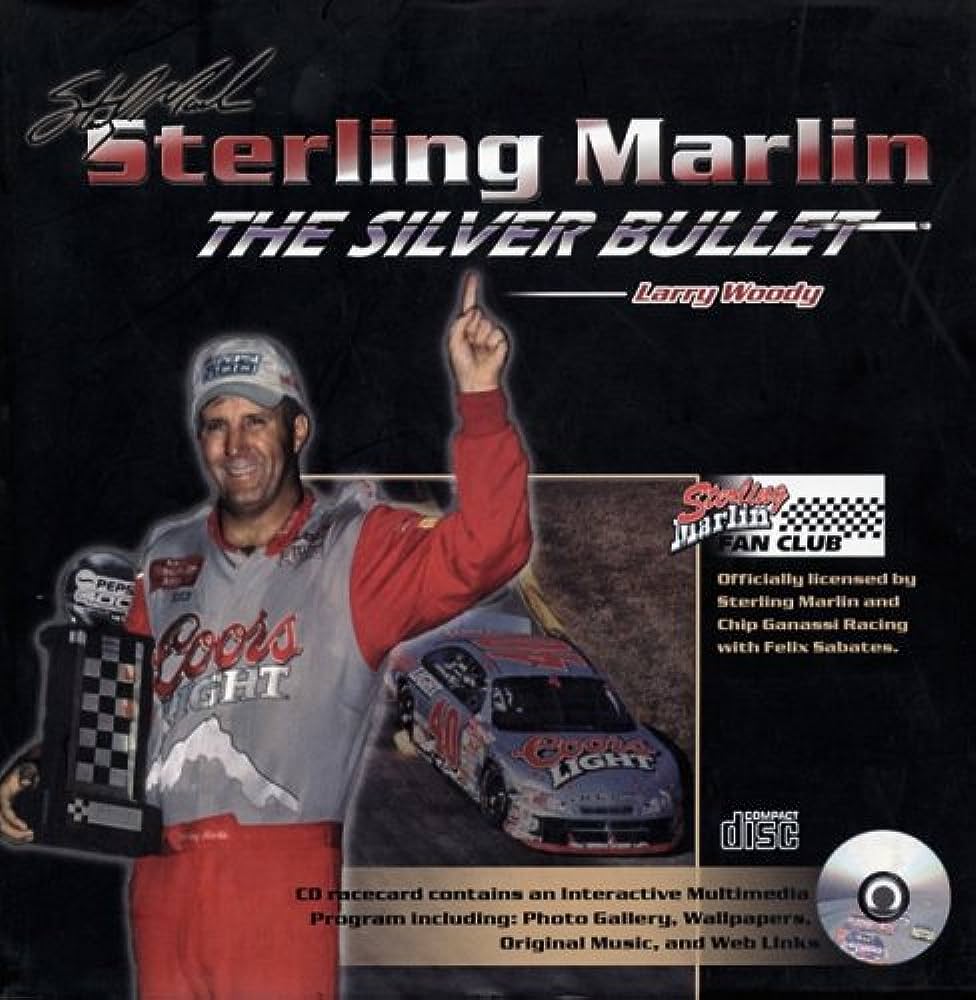 976x1000 Sterling Marlin: The Silver Bullet W CD Race Card: Moody, Larry: 9781582615677: Books