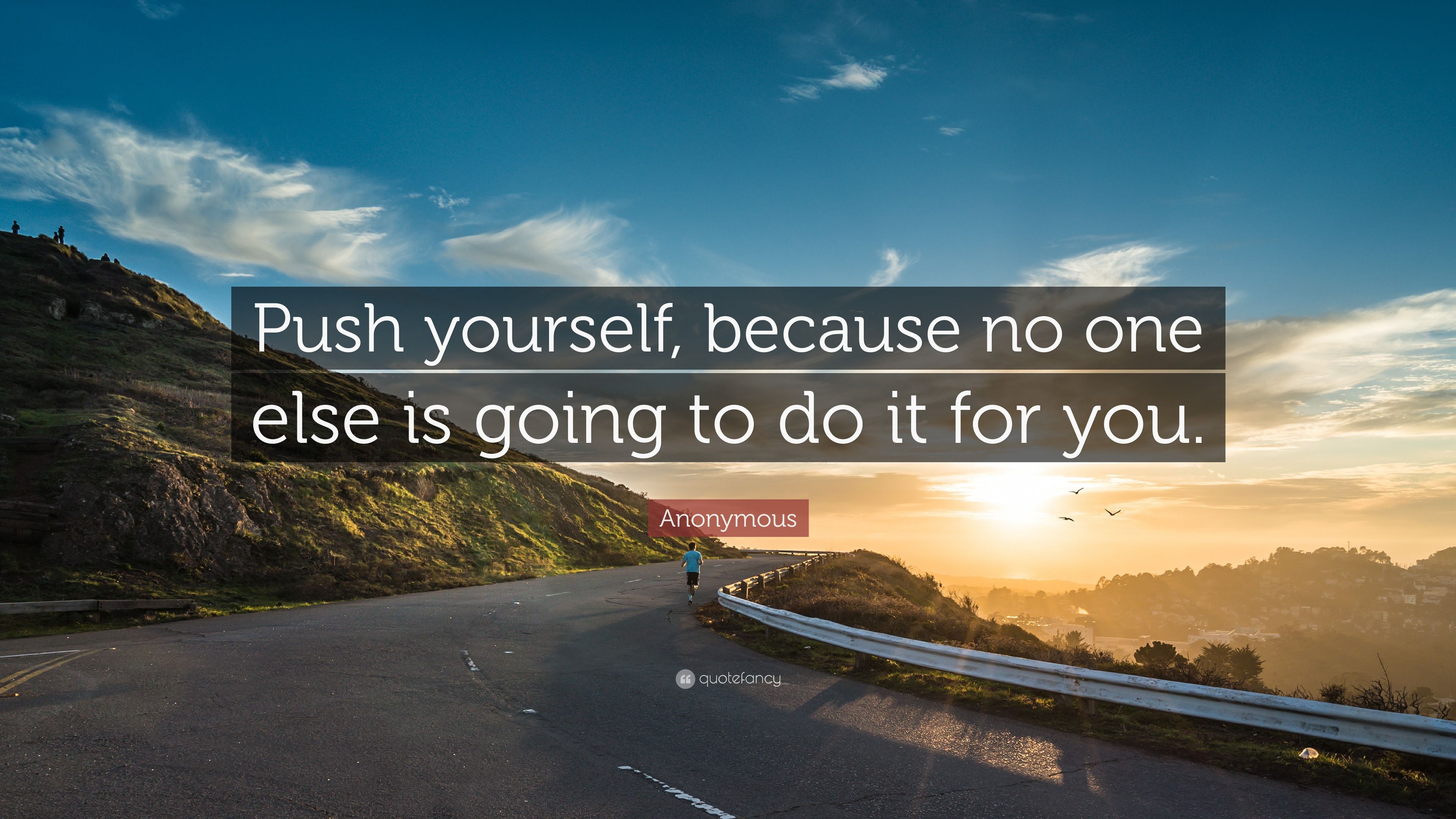 3840x2160 Anonymous Quote: “Push yourself, because no one else is going to do it for you.”